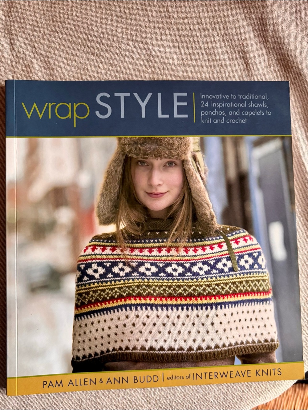 Wrap Style! Shawl Book - Multicolor Wrap Design By Pam Allen & Ann Budd